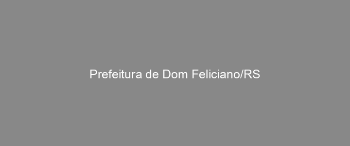 Provas Anteriores Prefeitura de Dom Feliciano/RS